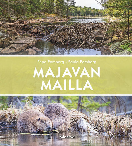 Etukansi. Pepe Forsberg. Paula Forsberg. Majavan mailla.