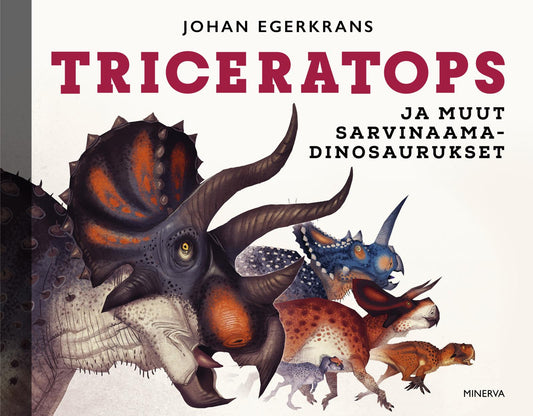 Etukansi. Johan Egerkrans. Johan Egerkrans. Triceratops ja muut sarvinaamadinosaurukset.