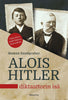 Alois Hitler – Diktaattorin isä
