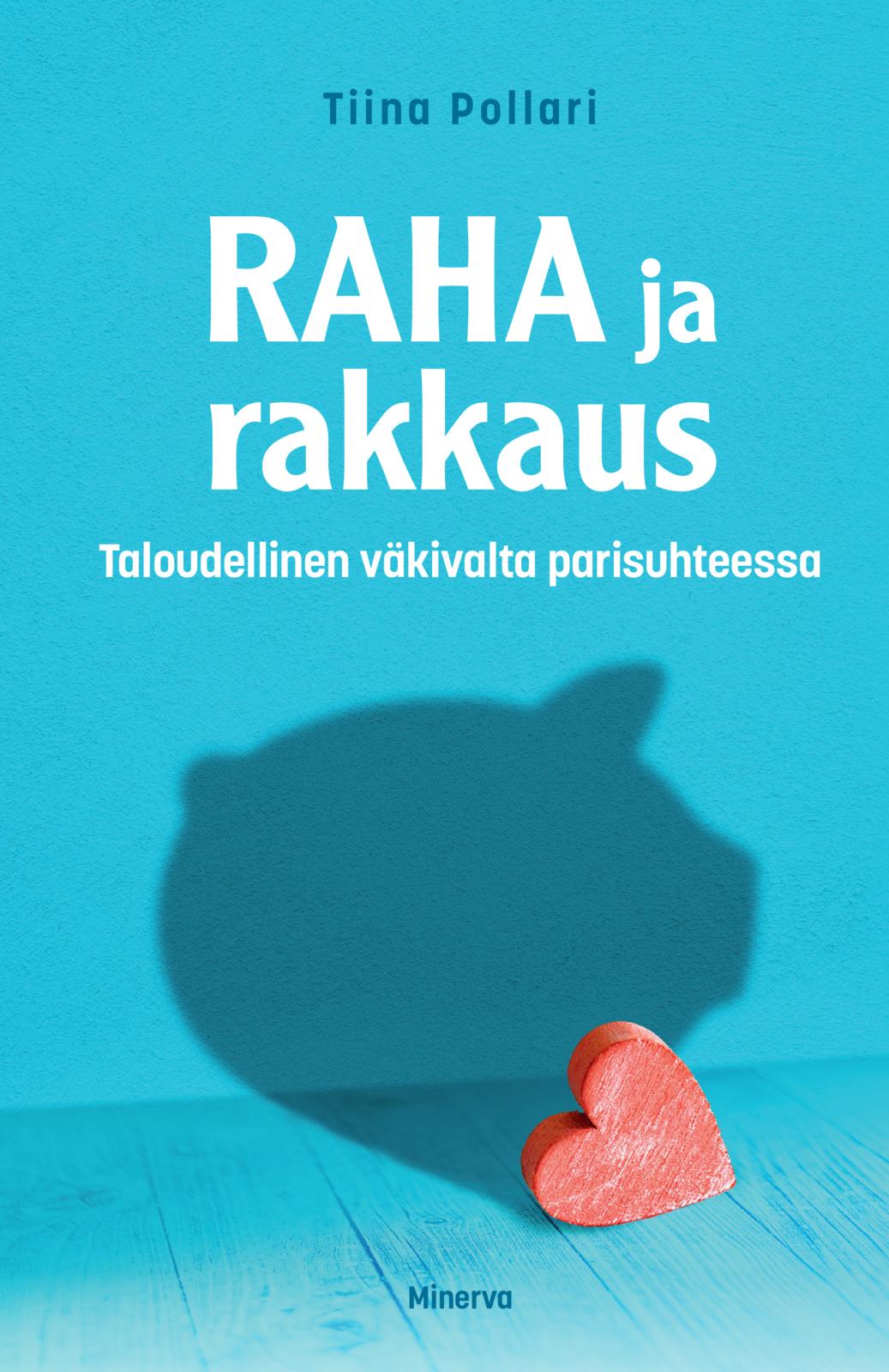 Raha ja rakkaus – Taloudellinen väkivalta parisuhteessa