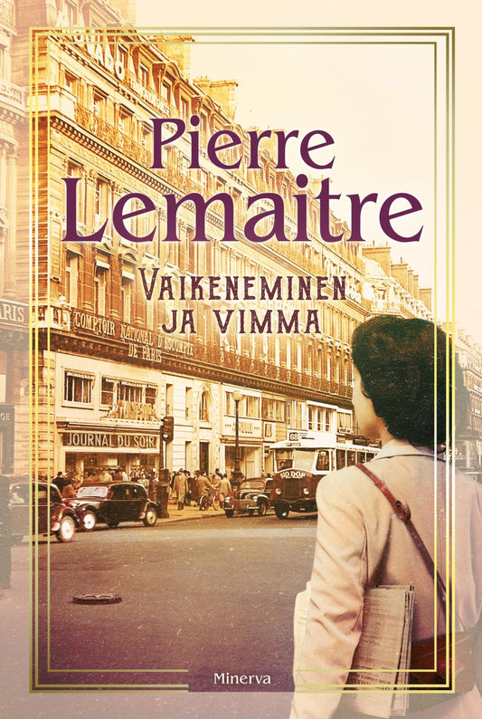 Etukansi. Pierre Lemaitre. Vaikeneminen ja vimma.