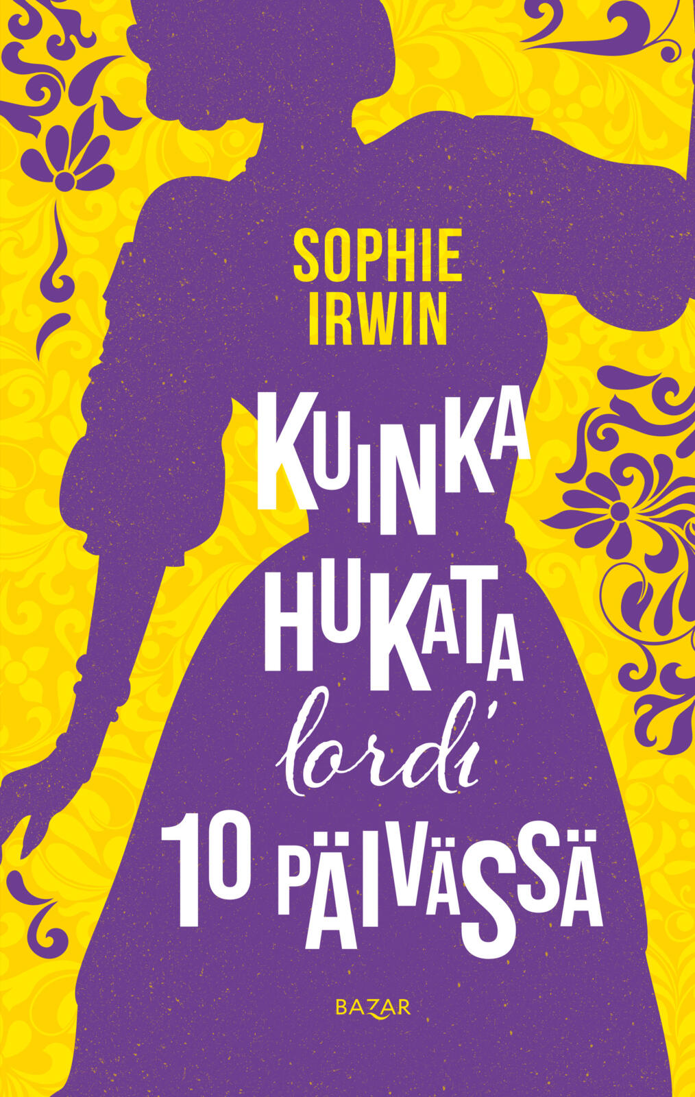 Kuinka hukata lordi 10 päivässä