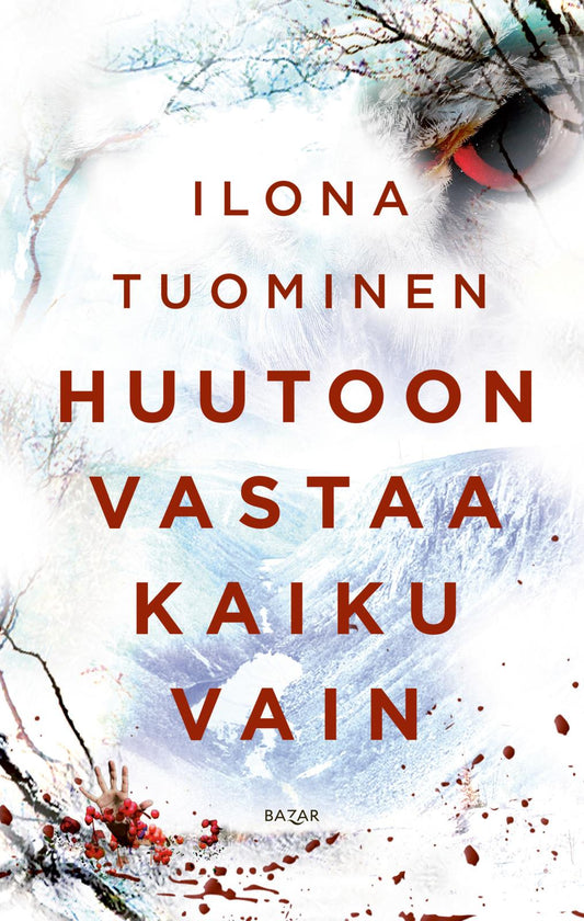 Etukansi. Ilona Tuominen. Huutoon vastaa kaiku vain.