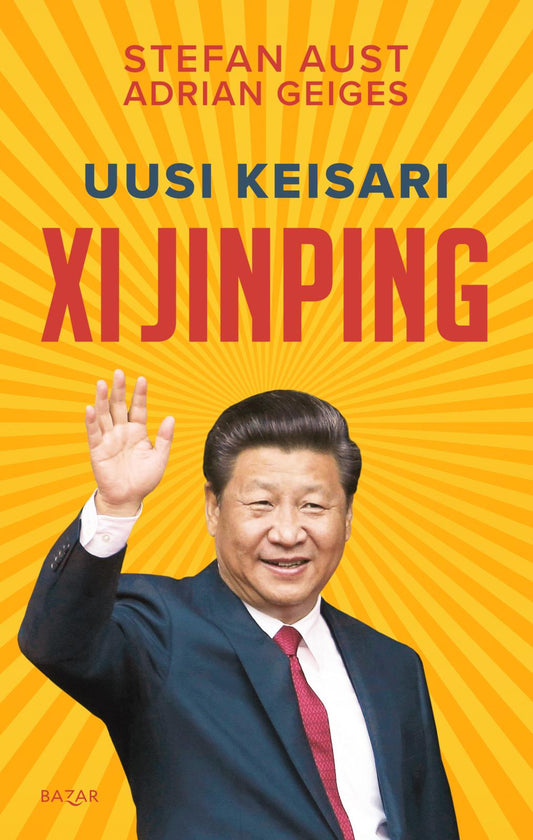 Etukansi. Stefan Aust. Adrian Geiges. Uusi keisari Xi Jinping.