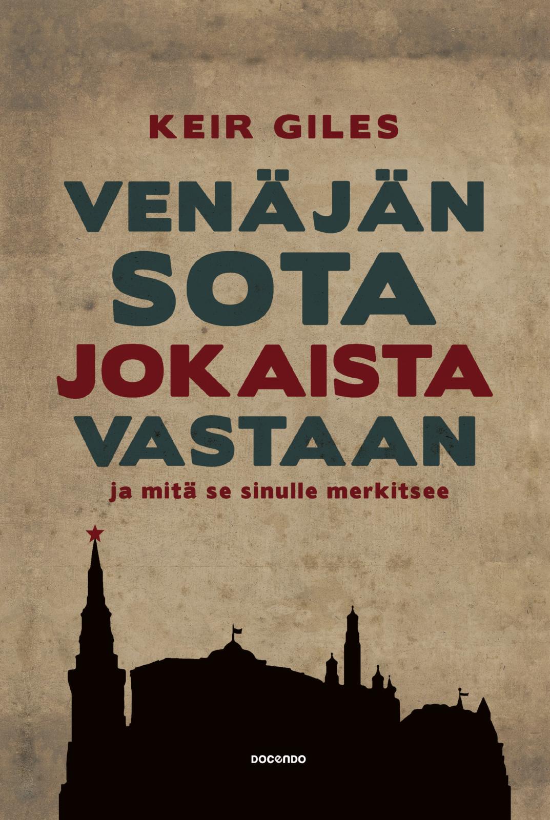 Venäjän sota jokaista vastaan – ja mitä se sinulle merkitsee