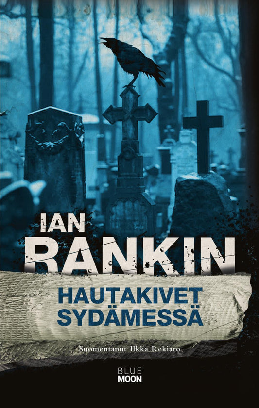 Etukansi. Ian Rankin. Hautakivet sydämessä.