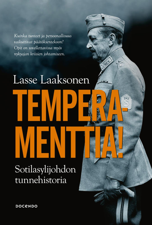 Etukansi. Lasse Laaksonen. Temperamenttia! Sotilasylijohdon tunnehistoria.