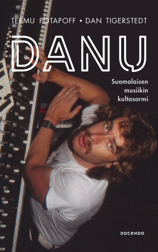 Etukansi. Teemu Potapoff. Dan Tigerstedt. Danu.