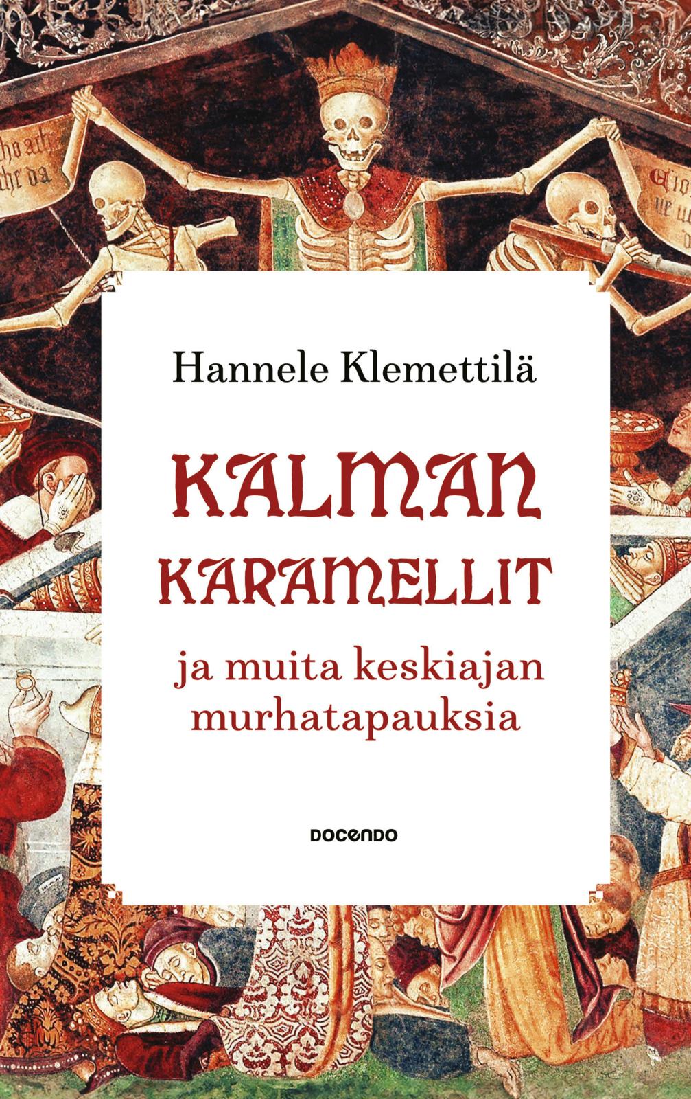 Kalman karamellit ja muita keskiajan murhatapauksia