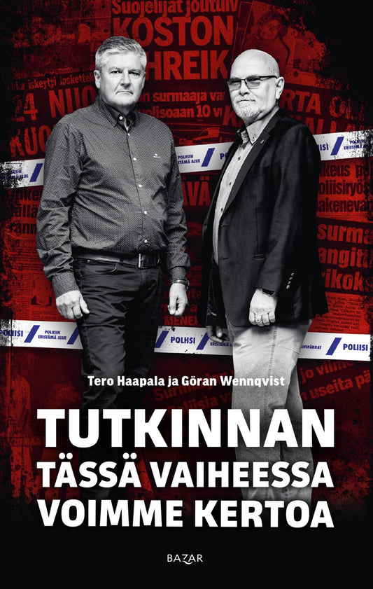 Etukansi. Tero Haapala. Göran Wennqvist. Tutkinnan tässä vaiheessa voimme kertoa.