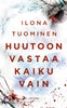Huutoon vastaa kaiku vain