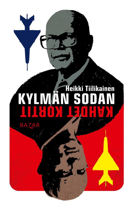 Etukansi. Heikki Tiilikainen. Kylmän sodan kahdet kortit.
