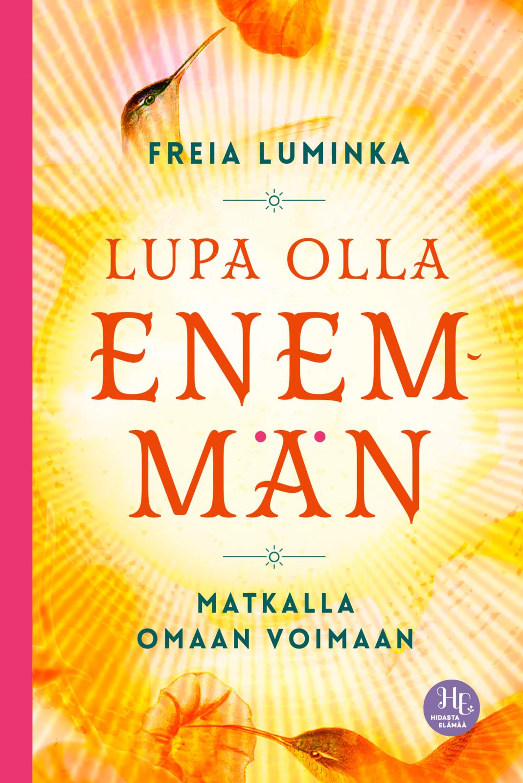 Lupa olla enemmän