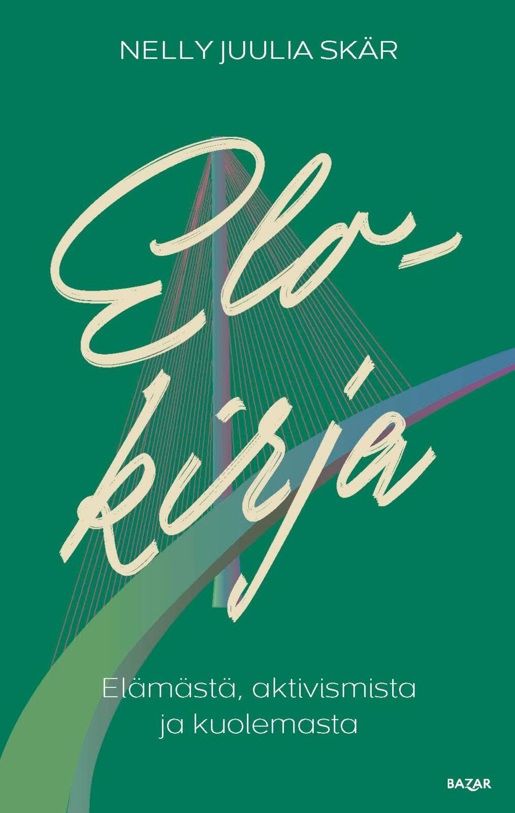 Elokirja: Elämästä, aktivismista ja kuolemasta