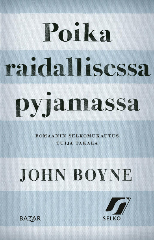 Etukansi. John Boyne. Poika raidallisessa pyjamassa (selkokirja).
