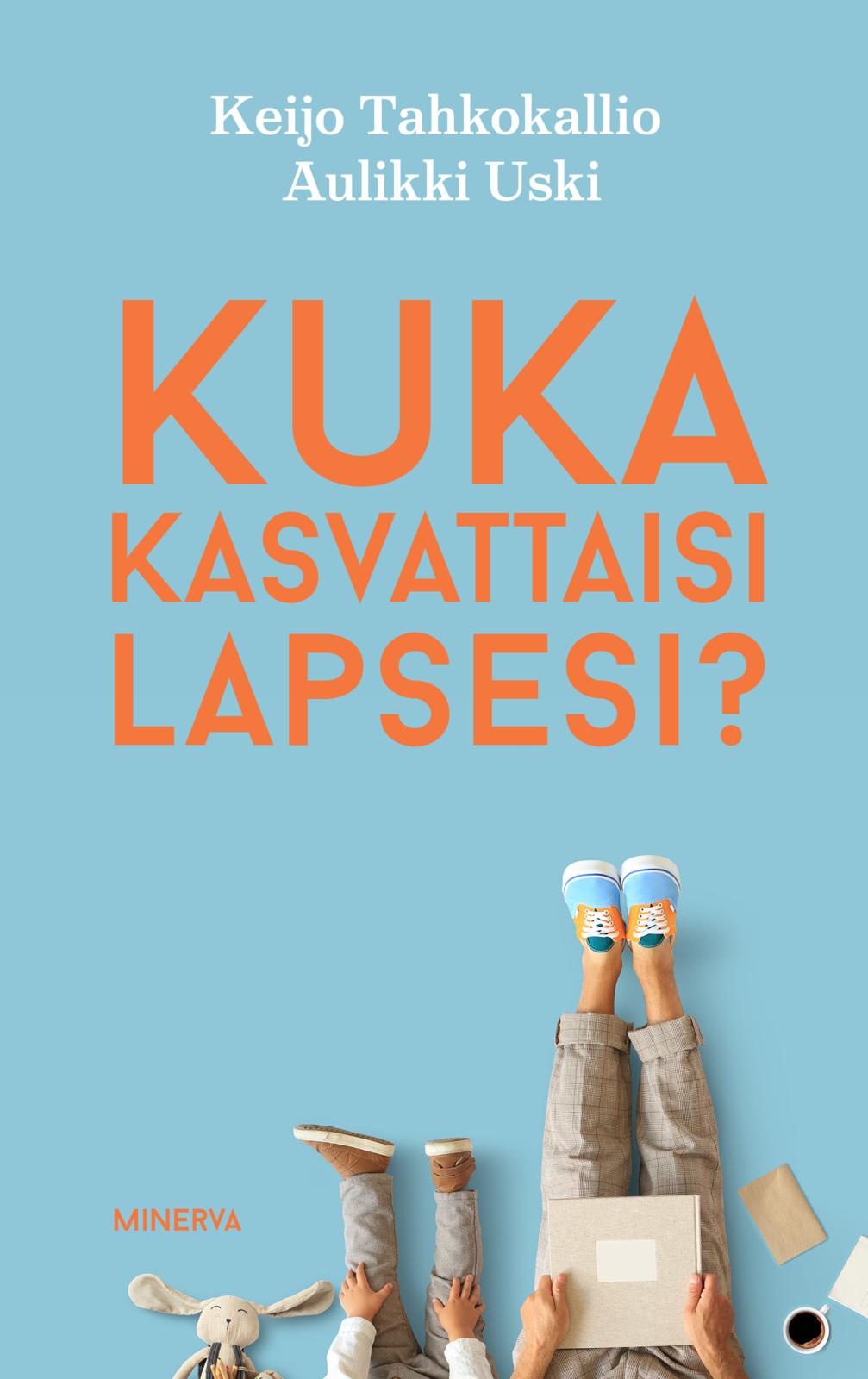 Kuka kasvattaisi lapsesi?