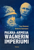 Palkka-armeija Wagnerin imperiumi