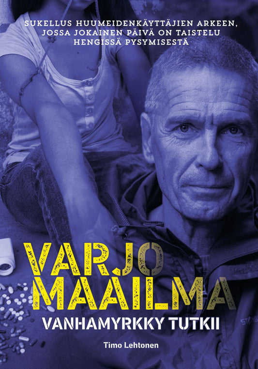 Etukansi. Timo Lehtonen. Varjomaailma - Vanhamyrkky tutkii.