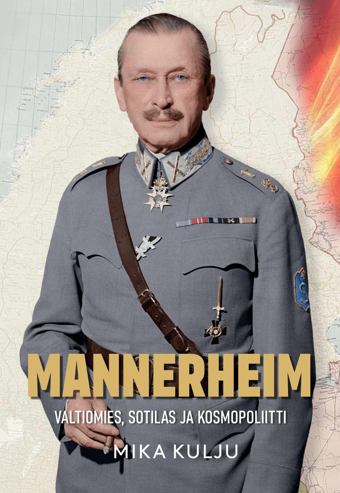 Mannerheim - Valtiomies, sotilas ja kosmopoliitti