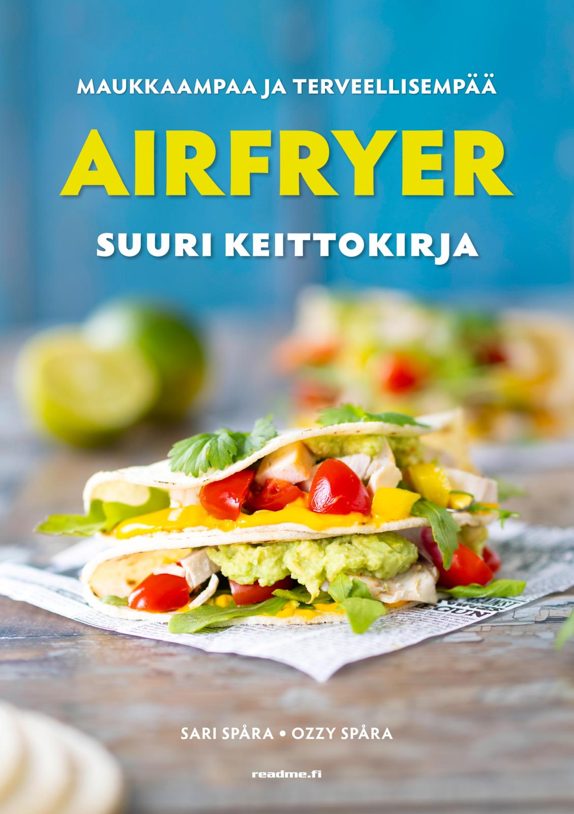 Airfryer - Suuri keittokirja - parhaat reseptit