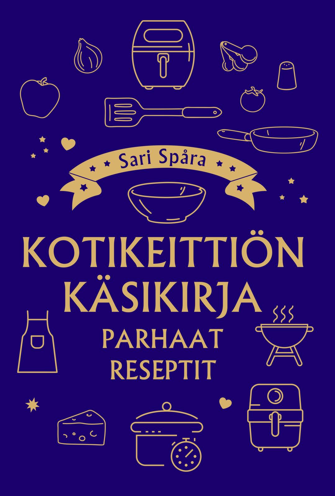 Kotikeittiön käsikirja - Parhaat reseptit