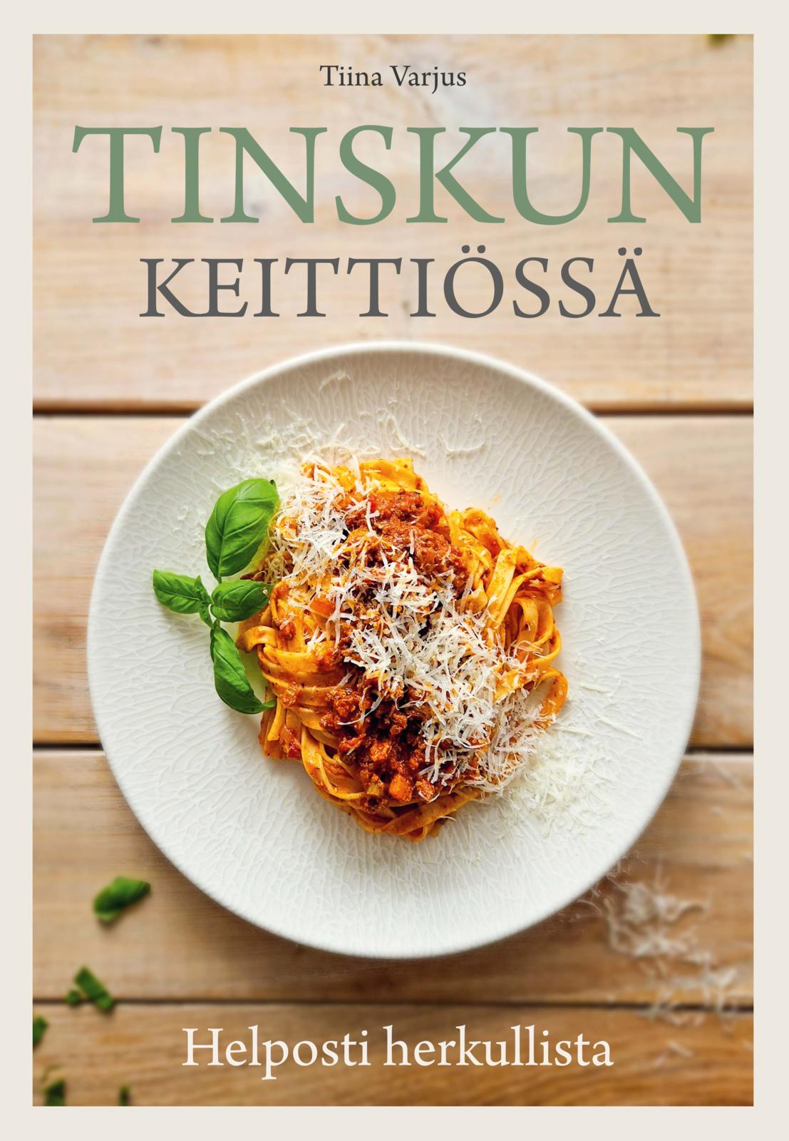 Tinskun keittiössä - Helposti herkullista