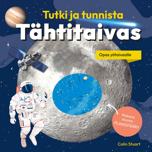 Etukansi. Colin Stuart. Tähtitaivas - Tutki ja tunnista - opas yötaivaalle (sisältää tähtikartan).