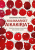 Kulinaariset aikakirjat - Vihollisen kanssa ei aterioida eikä ystävää syödä