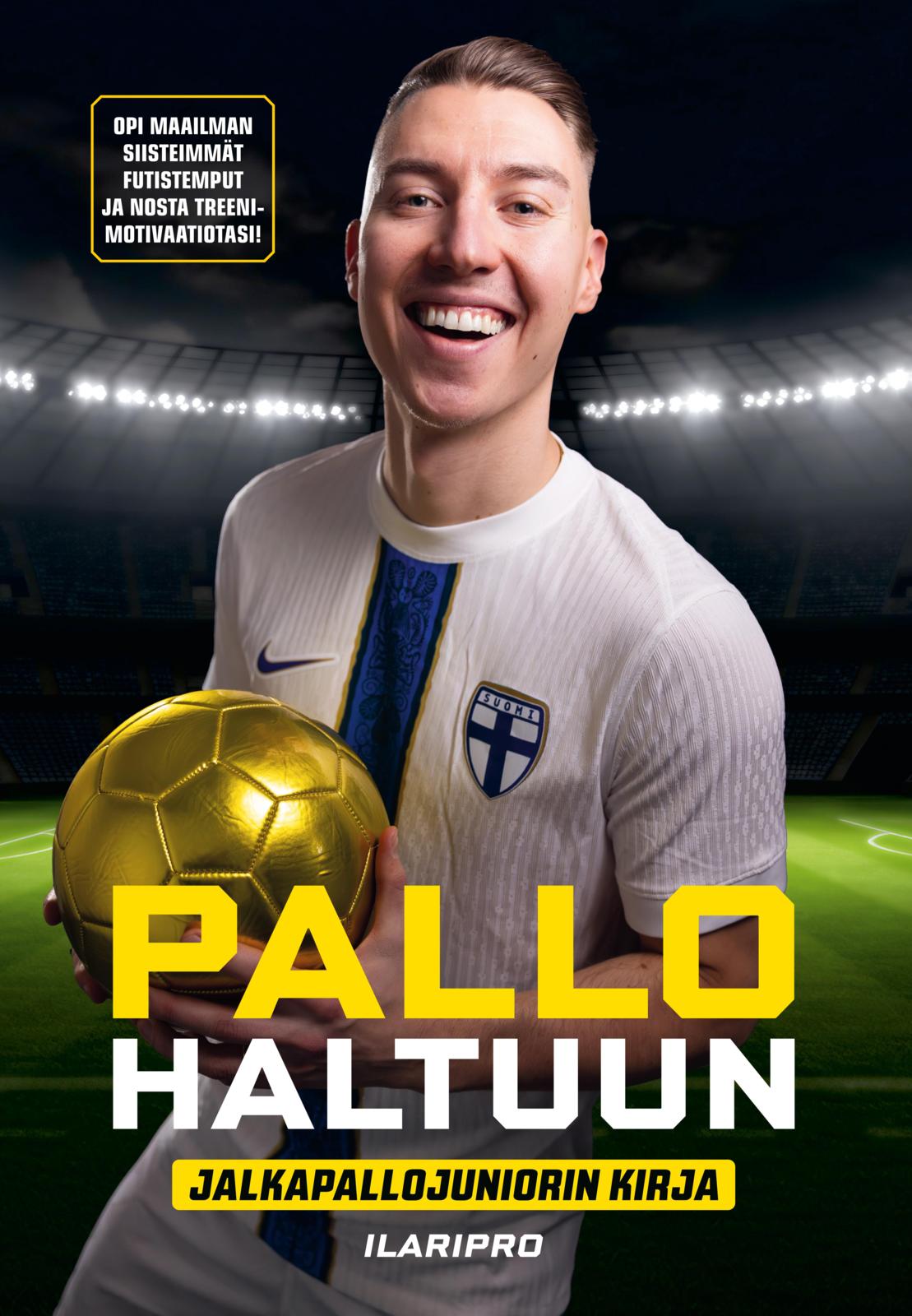 Pallo haltuun - Jalkapallojuniorin kirja
