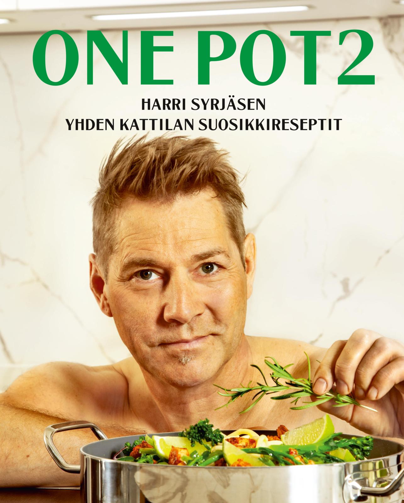 One Pot 2 - Harri Syrjäsen yhden kattilan suosikkireseptit (signeerattu)
