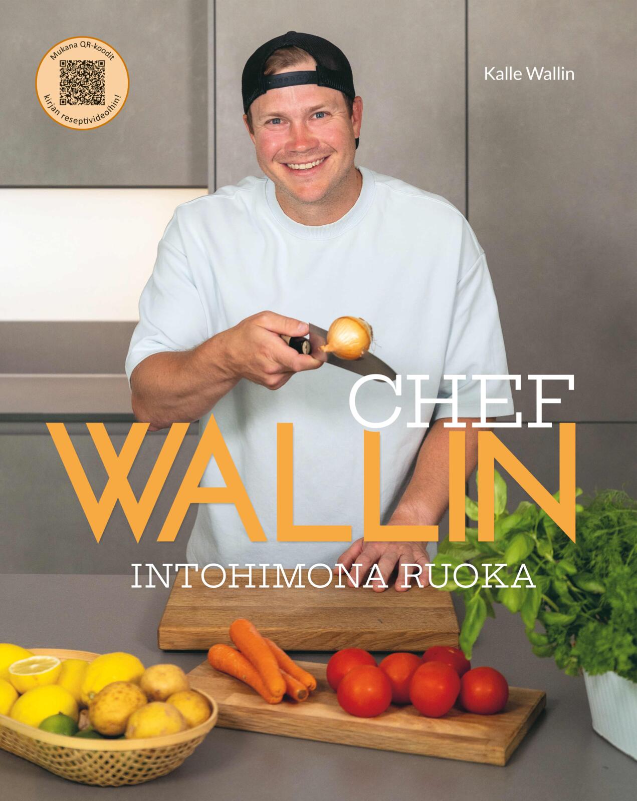 Chef Wallin - Intohimona ruoka