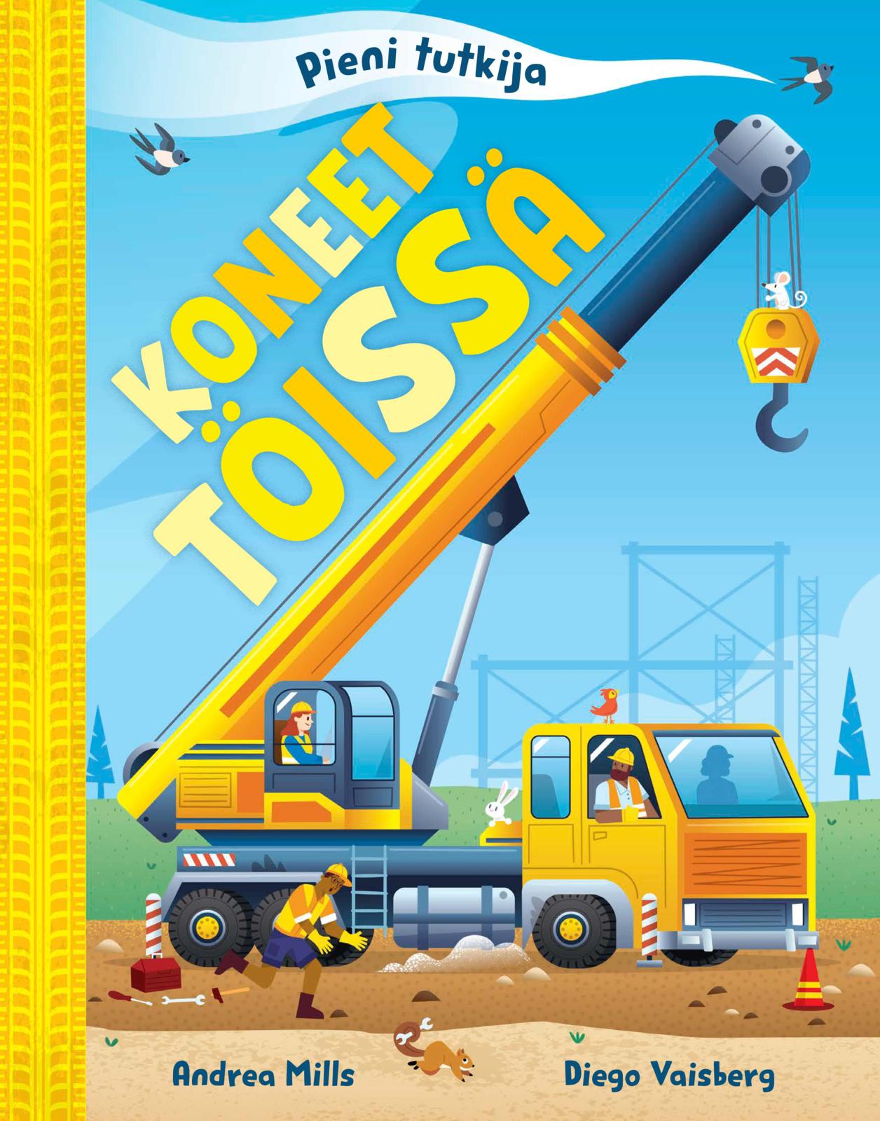 Koneet töissä - Pieni tutkija