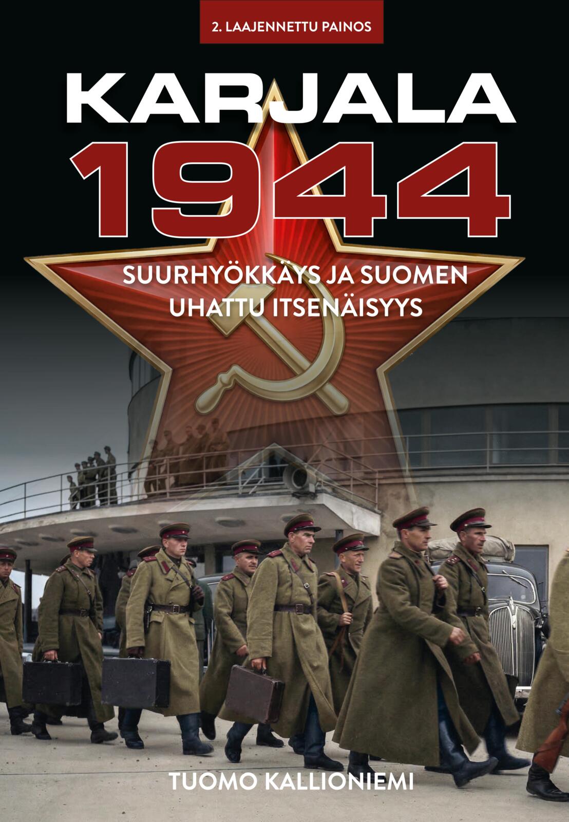 KARJALA 1944 – Suurhyökkäys ja Suomen uhattu itsenäisyys