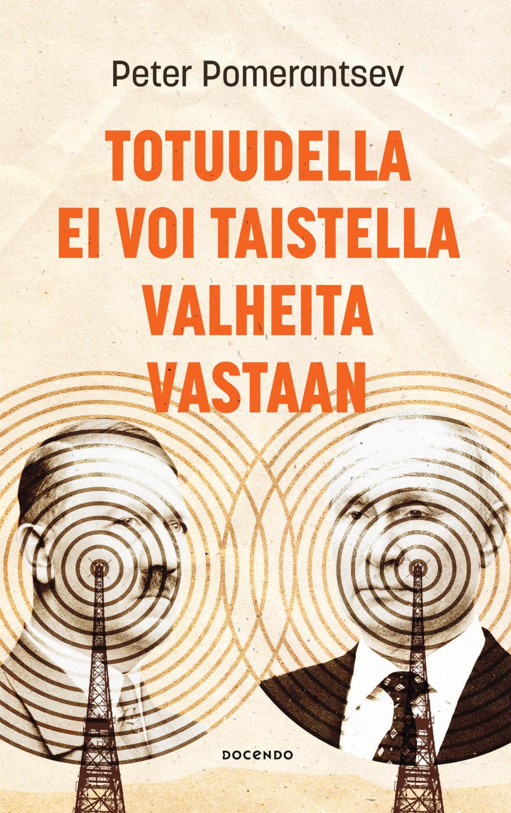 Totuudella ei voi taistella valheita vastaan