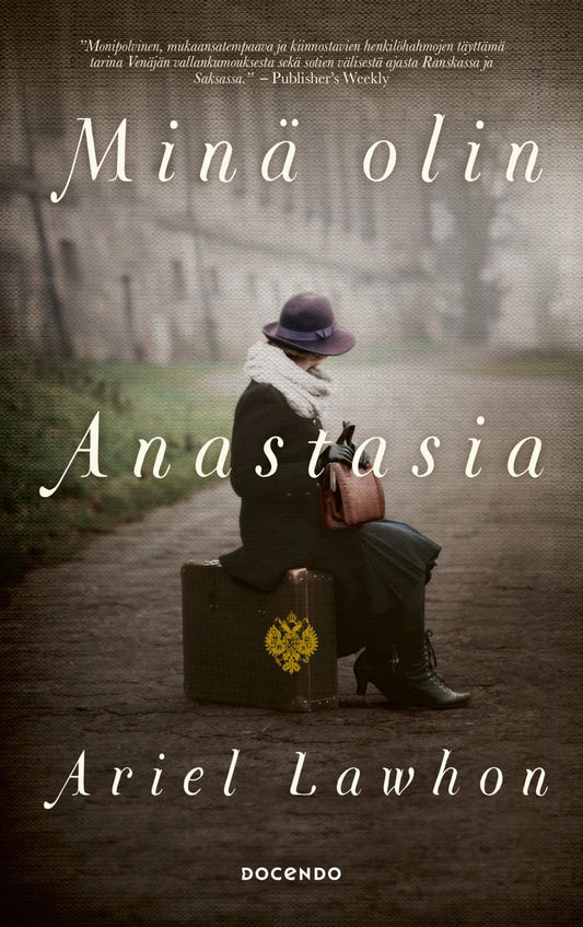 Etukansi. Ariel Lawhon. Minä olin Anastasia.