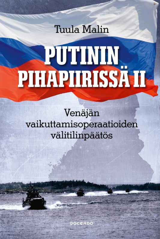 Etukansi. Tuula Malin. Putinin pihapiirissä II.