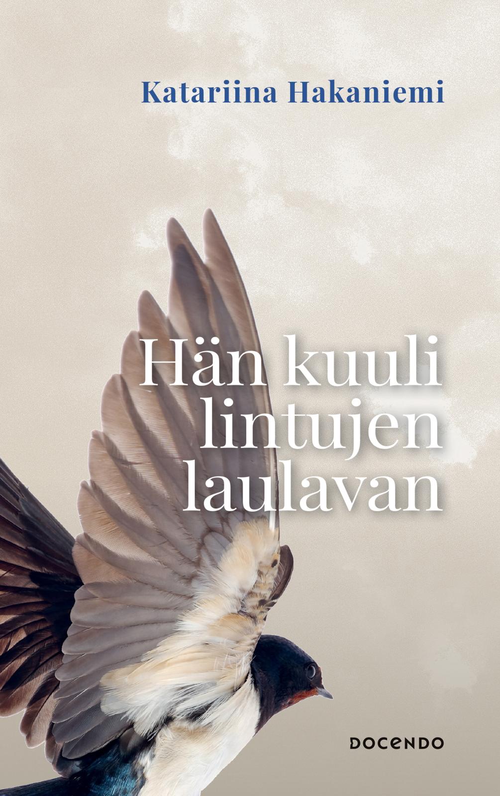 Hän kuuli lintujen laulavan