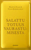 Salattu totuus vaurastumisesta
