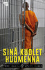 Sinä kuolet huomenna