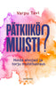 Pätkiikö muisti?