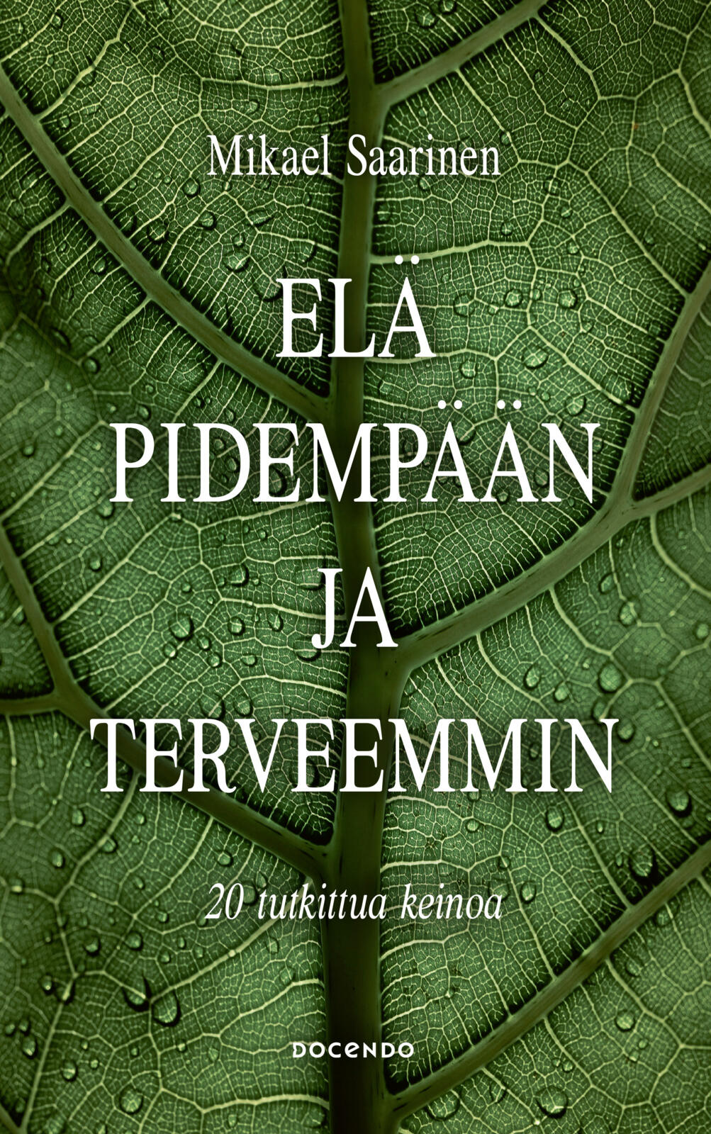 Elä pidempään ja terveemmin