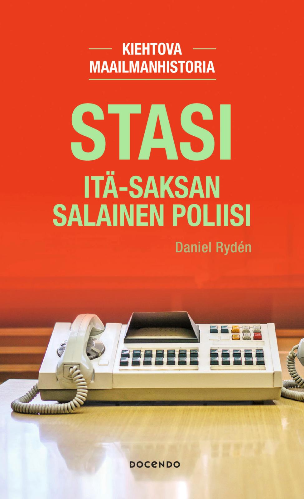 Stasi. Itä-Saksan salainen poliisi