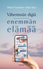 Vähemmän digiä, enemmän elämää