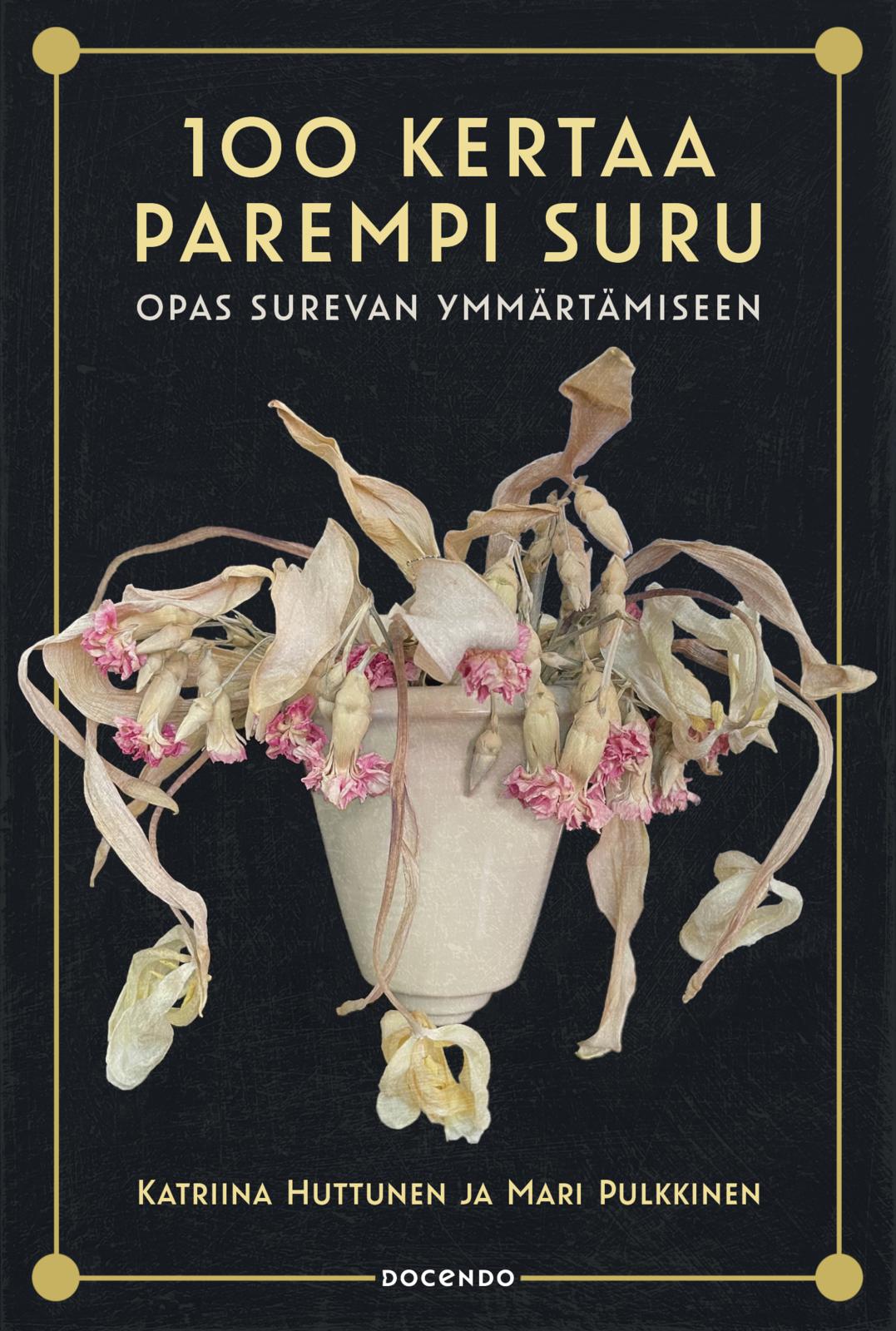 100 kertaa parempi suru – Opas surevan ymmärtämiseen