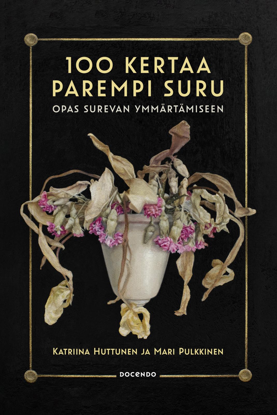 100 kertaa parempi suru – Opas surevan ymmärtämiseen