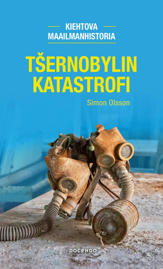 Etukansi. Simon Olsson. Tšernobylin katastrofi.