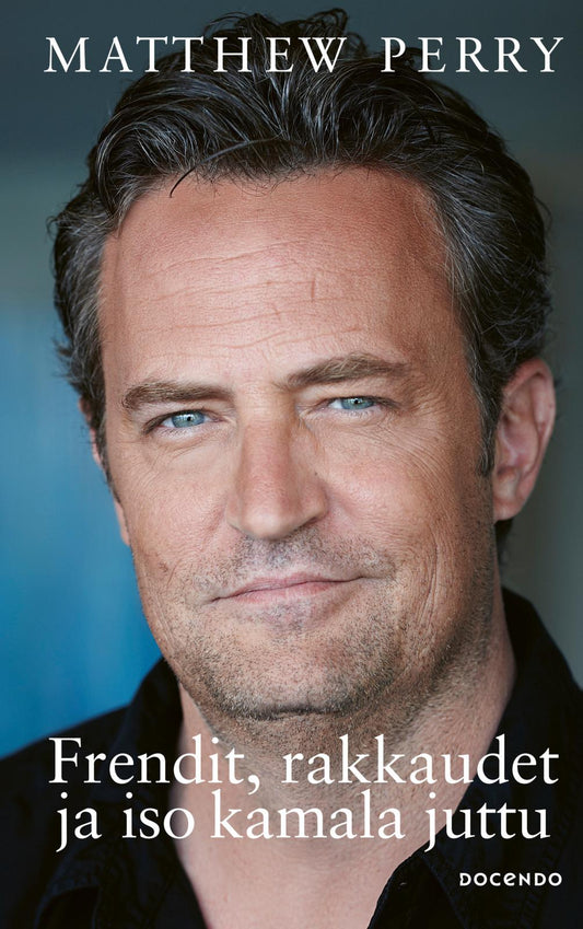 Etukansi. Matthew Perry. Frendit, rakkaudet ja iso kamala juttu.
