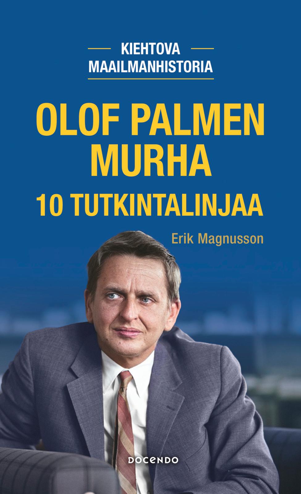 Olof Palmen murha. 10 tutkintalinjaa