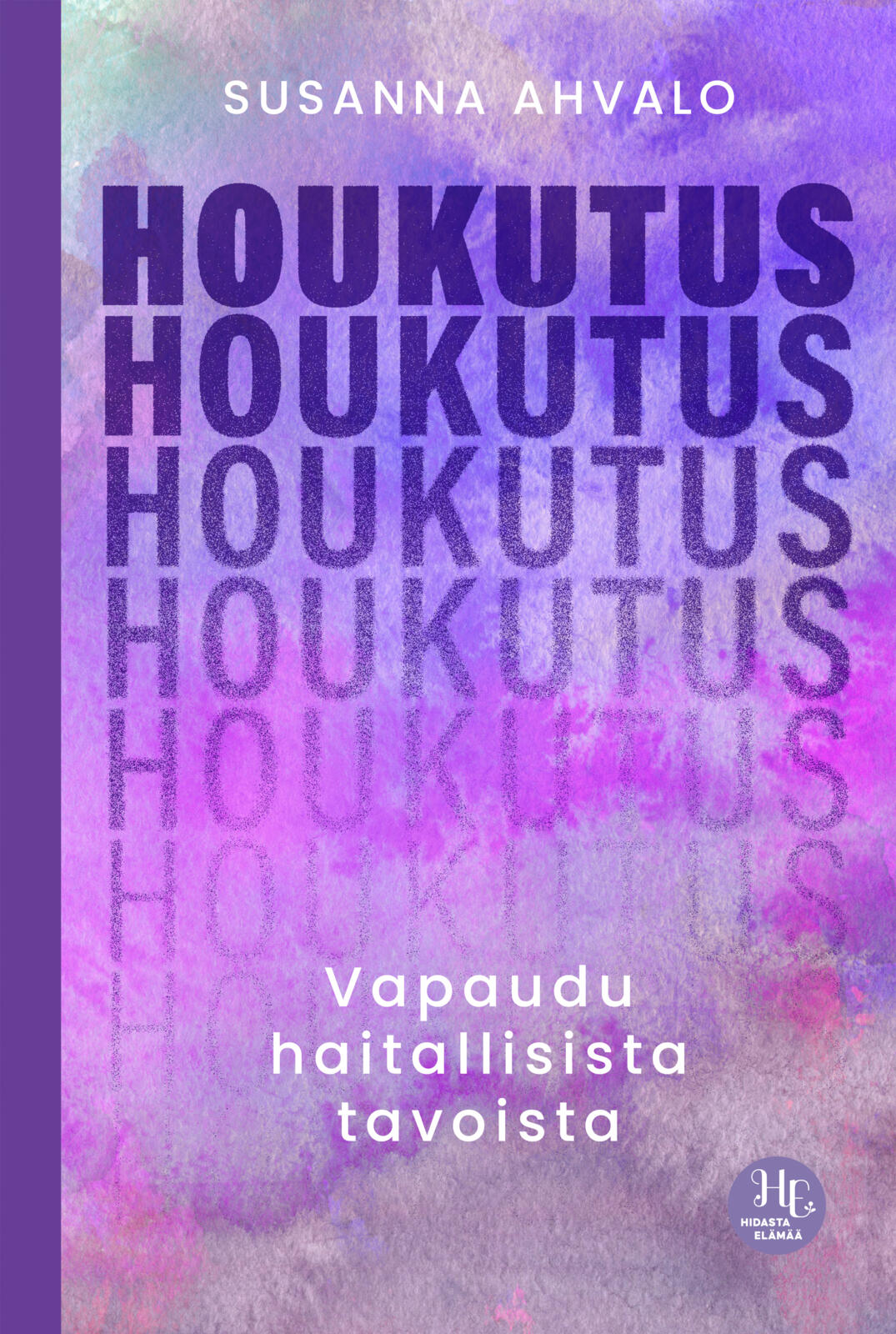 Houkutus – vapaudu haitallisista tavoista