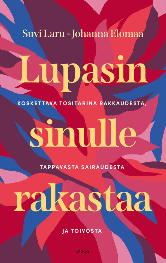 Etukansi. Suvi Laru. Johanna Elomaa. Lupasin sinulle rakastaa.